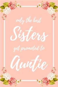 Only the Best Sisters Get Promoted To Auntie