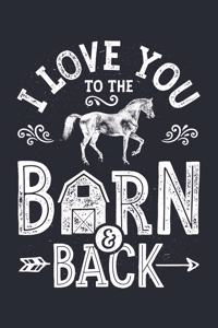 I Love You To The Barn and Back