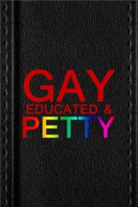 Gay Educated And Petty