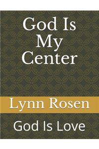 God Is My Center