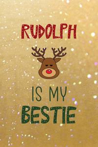 Rudolph Is My Bestie