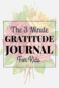 The 3 Gratitude Journal For Kids