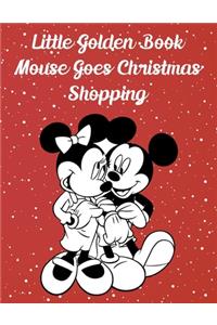 Little Golden Book Mickey Mouse Goes Christmas Shopping