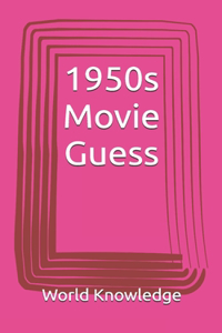 1950s Movie Guess