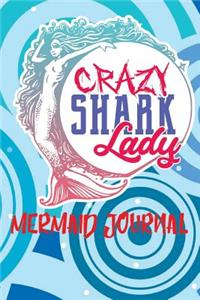 Mermaid Journal Crazy Shark Lady