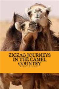 Zigzag Journeys in the Camel Country