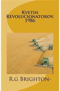 Kvetin Revolucionatorov, 1986