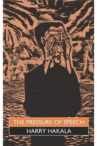 The Pressure of Speech