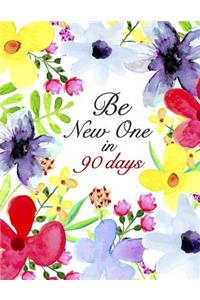Be New One In 90 Days