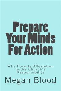 Prepare Your Minds For Action