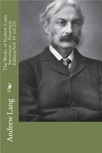The Works of Robert Louis Stevenson - Swanston Edition Vol. 10 (of 25)