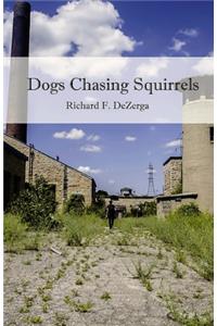 Dogs Chasing Squirrels