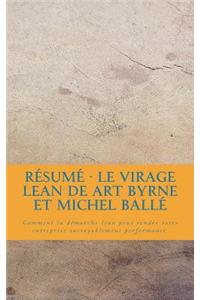 Résumé - Le virage lean de Art Byrne et Michel Ballé