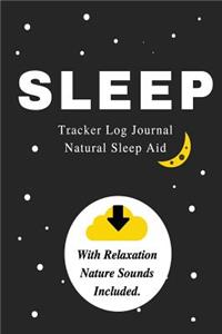 Sleep - Tracker Log Journal - Natural Sleep Aid