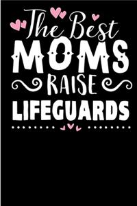 The Best Moms Raise Lifeguards.