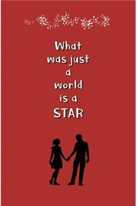 What was Just a World is a Star