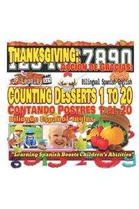 Thanksgiving: Counting Desserts 1 to 20. Bilingual Spanish-English: Acción de Gracias: Contando Postres 1 al 20. Bilingüe Español-Inglés
