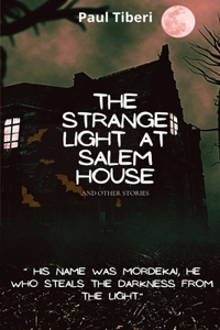 Strange Light at Salem House and other stories