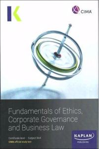 BA4 FUNDAMENTALS OF ETHICS, CORPORATE GOVERNANCE AND BUSINESS LAW - STUDY TEXT