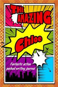The Amazing Chloe Fantastic Action Packed Writing Journal