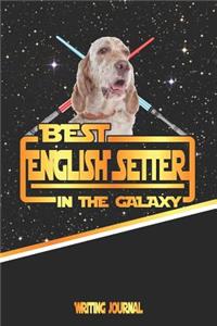 Best English Setter in the Galaxy Writing Journal