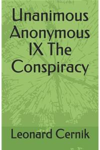 Unanimous Anonymous IX The Conspiracy