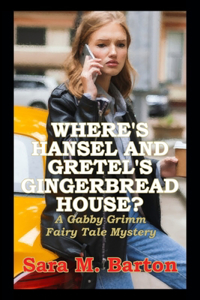 Where's Hansel and Gretel's Gingerbread House?