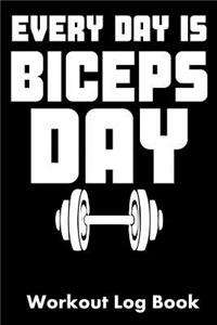 Every Day Is Biceps Day