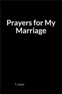 Prayers for My Marriage: A Blank Lined Prayer Book for Writing Your Supplications