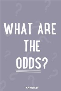 What Are the Odds?