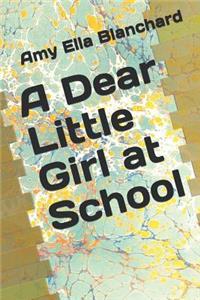 A Dear Little Girl at School