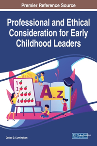 Professional and Ethical Consideration for Early Childhood Leaders