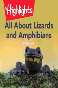 All about Lizards and Amphibians Collection