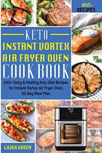 Keto Instant Vortex Air Fryer Oven Cookbook