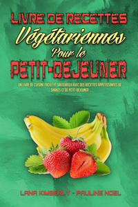 Livre De Recettes Végétariennes Pour Le Petit-Déjeuner