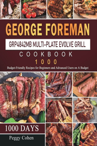 George Foreman GRP4842MB Multi-Plate Evolve Grill Cookbook 1000