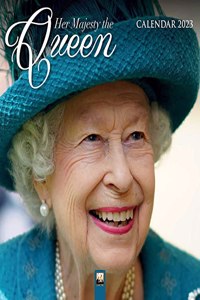 Her Majesty the Queen Wall Calendar 2023 (Art Calendar)