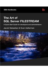 The Art of SQL Server FILESTREAM