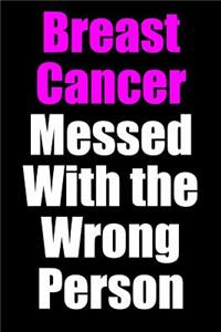 Breast Cancer Messed With the Wrong Person
