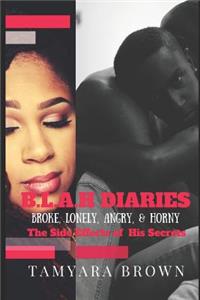 B.L.A.H (Broke, Lonely, Angry and Horny)Diaries