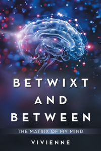 Betwixt and Between