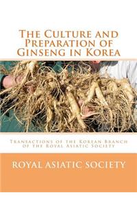 Culture and Preparation of Ginseng in Korea