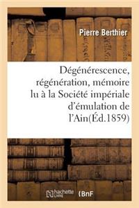 Dégénérescence, Régénération, Mémoire Lu À La Société Impériale d'Émulation de l'Ain