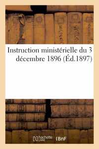 Instruction Ministérielle Du 3 Décembre 1896 Pour l'Établissement Des Propositions Pour Le Grade