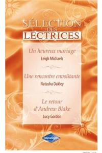 Un Heureux Mariage - Une Rencontre Envoutante - Le Retour D'Andrew Blake