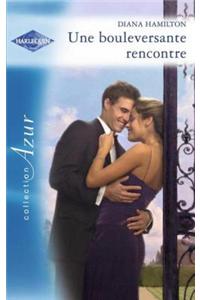 Une Bouleversante Rencontre