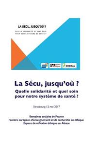 La sécu jusqu'où