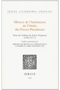Mistere de L'Institucion de L'Ordre Des Freres Prescheurs