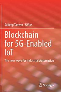 Blockchain for 5g-Enabled Iot