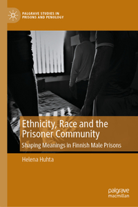 Race, Ethnicity and the Prison Community